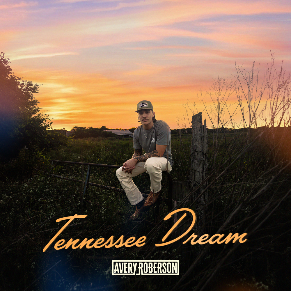 Avery Roberson - Tennessee Dream Digital Single