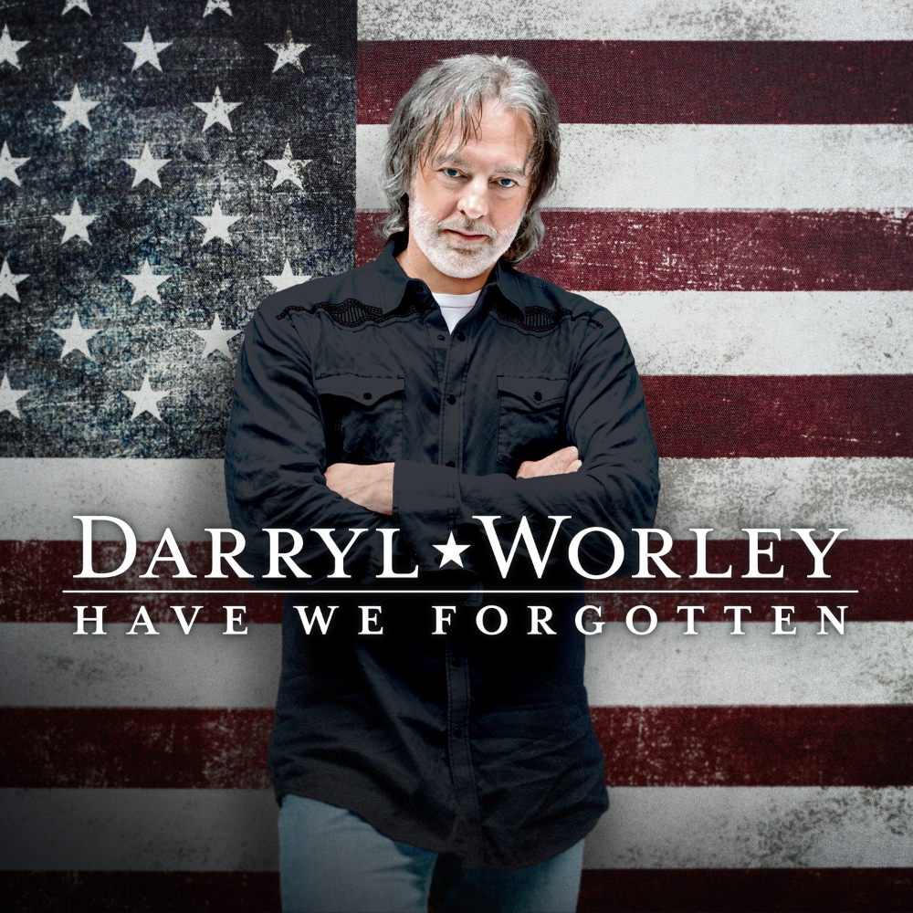 Darryl Worley - Have We Forgotten Digital Single