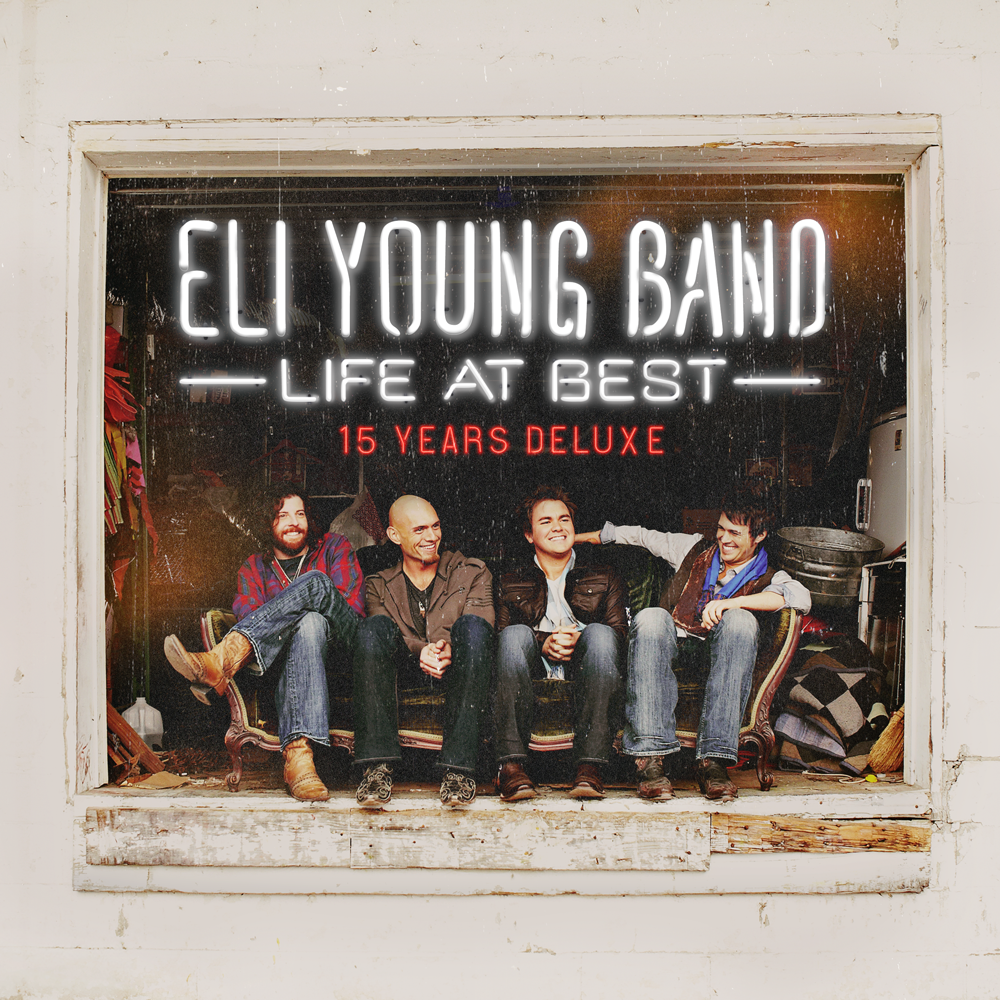 Eli Young Band - Life At Best (15 Years Deluxe) Digital