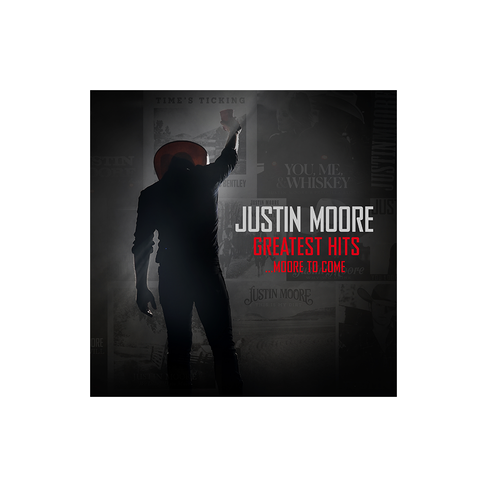 Justin Moore - Greatest Hits…Moore To Come Digital Album
