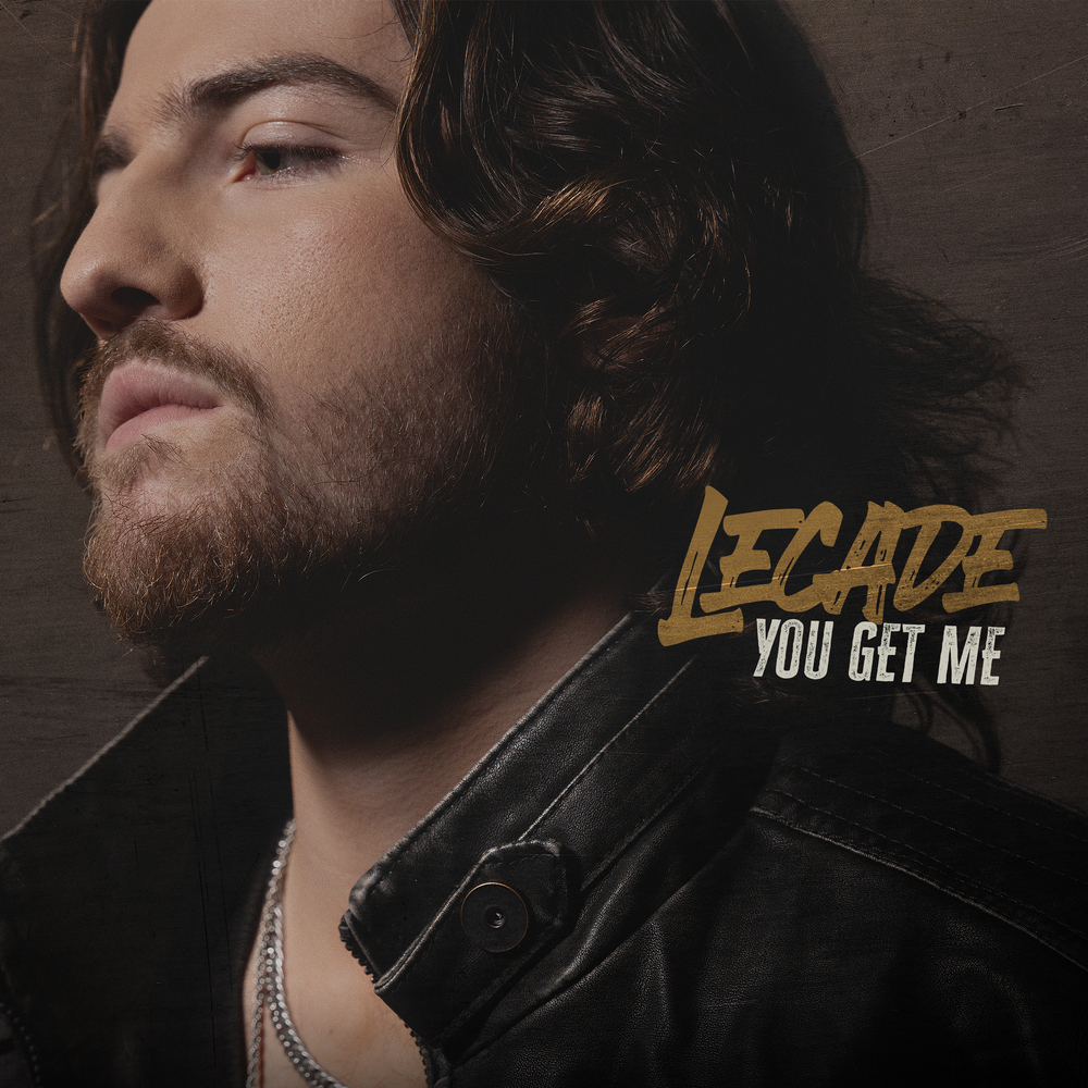 LECADE - You Get Me Digital Single
