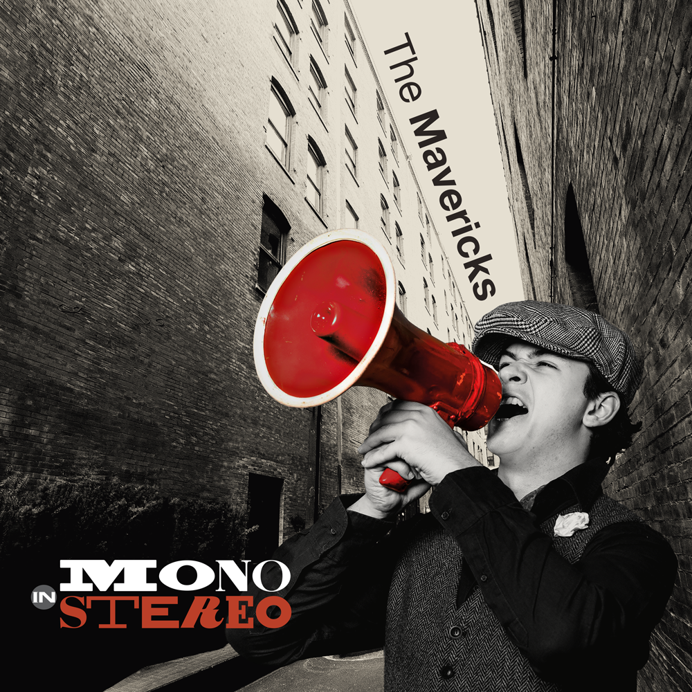 The Mavericks - Mono - In Stereo