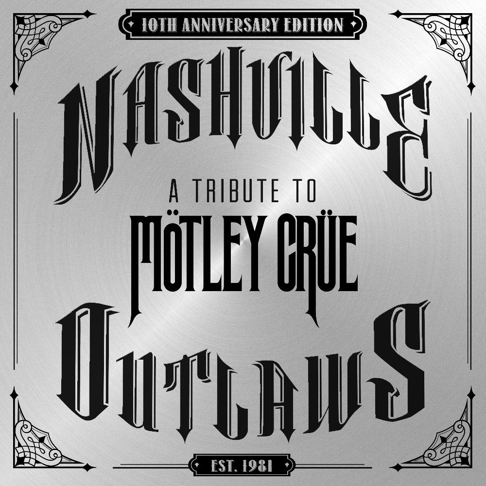 Nashville Outlaws - A Tribute To Motley Crue (10th Anniversary Edition) Digital Album