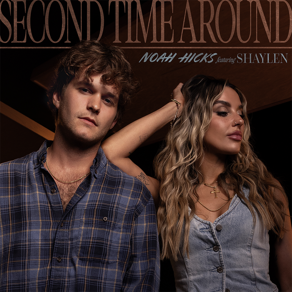 Noah Hicks - Second Time Around (ft. Shaylen) Digital Multi-Single