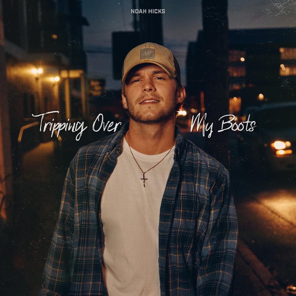 Noah Hicks - Tripping Over My Boots Digital Album