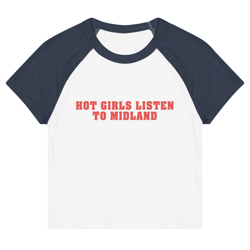 Midland - Hot Girls Listen To Midland Baby Tee