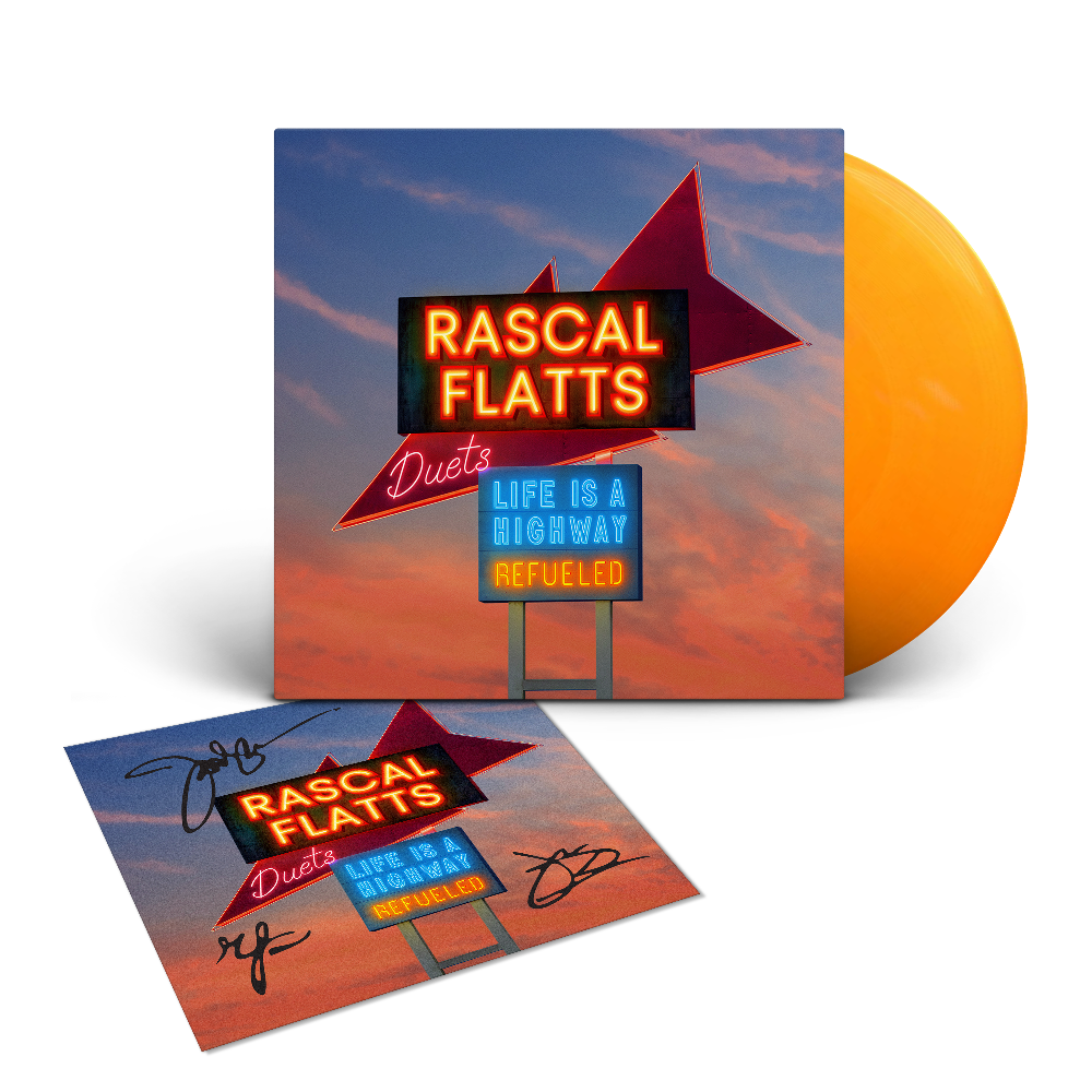 Rascal Flatts - Life Is A Highway: Refueled Duets D2C Exclusive Signed LP Tangerine (Opaque Orange)