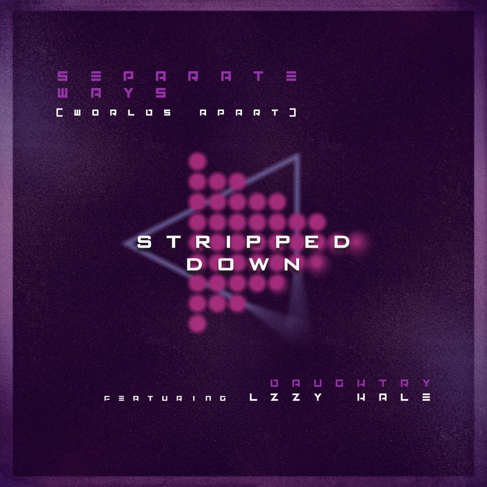 Daughtry - Separate Ways (Worlds Apart/Stripped Down) (ft. Lzzy Hale) Digital Multi-Single